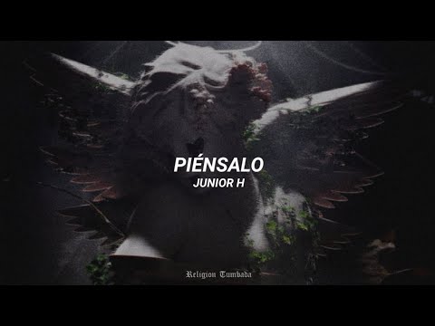 Junior H - PIÉNSALO | LETRA