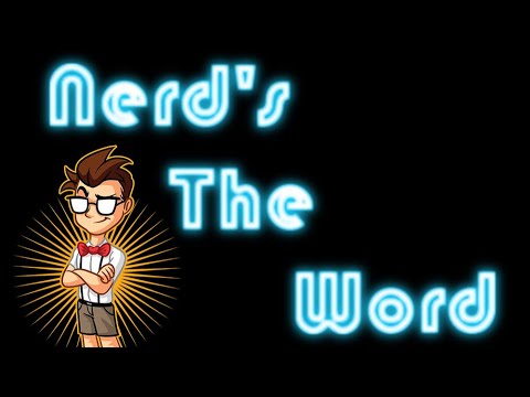 Nerd Is The Word - hosted by Haydes