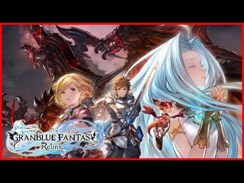 Just Playing Granblue Fantasy: Relink