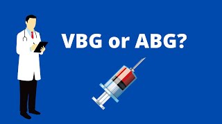 VBG or ABG? Which one to order?