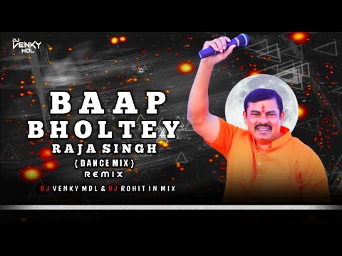 Baap Bholtey - Raja Singh - Dance Mix -  Remix By - Dj Rohit In The Mix  & Dj Venky MDL #rajasingh