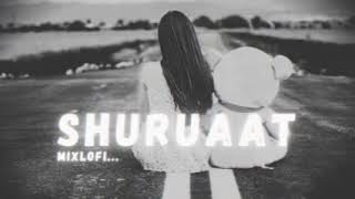 चल नई शुरुआत कर 💔 New Sad Song LOFI MIX 🎵🎵🎵 #lofi #mixlofi