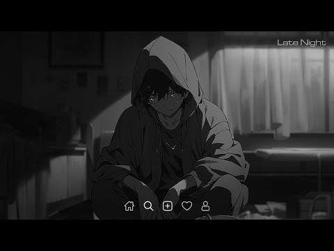 Sad Love Songs Playlist - Slowed and reverb songs - Sad songs playlist that make you cry #latenight