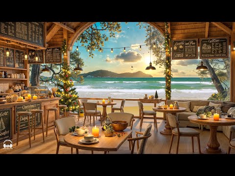 Positive jazz at Seaside Cafe Ambience with Christmas Bossa Nova Music & Ocean Waves for Relaxation