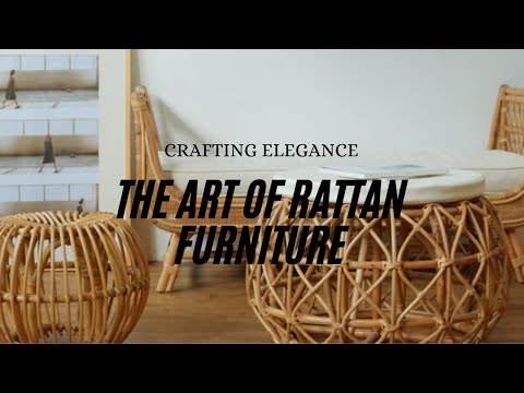 Crafting Elegance: The Art of Rattan Furniture