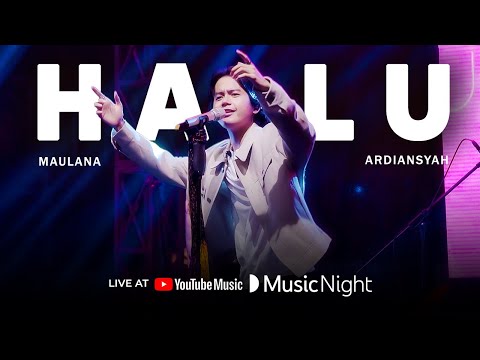 Maulana Ardiansyah - HALU (Live At Youtube Music Night)