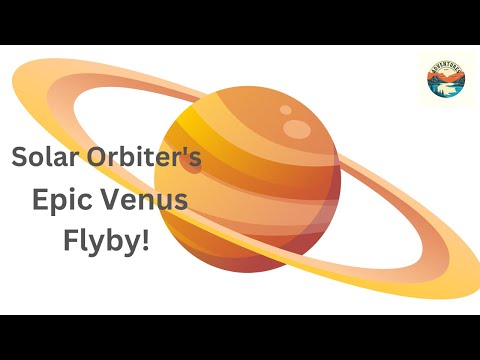 Solar Orbiter's Epic Venus Flyby!