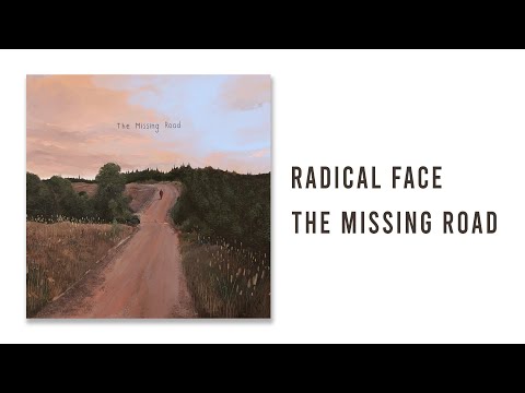 Radical Face - The Missing Road