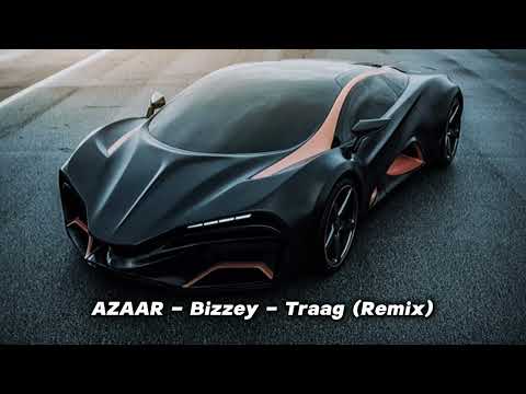 AZAAR   Bizzey   Traag Remix