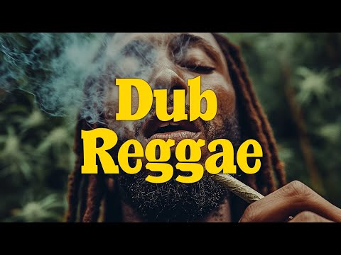 NEW Dub Reggae Mix / Ganja Reggae Roots / BEST Dub Wise