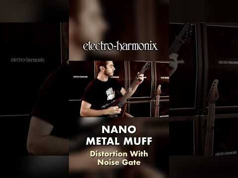 EHX Nano Metal Muff Distortion with Noise Gate Pedal Demo