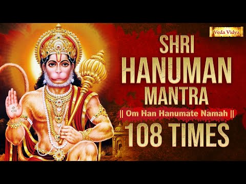 Shri Hanuman Mantra 108 Times | Om Han Hanumate Namah | Hanuman Mantra Chanting | Vedic Mantra