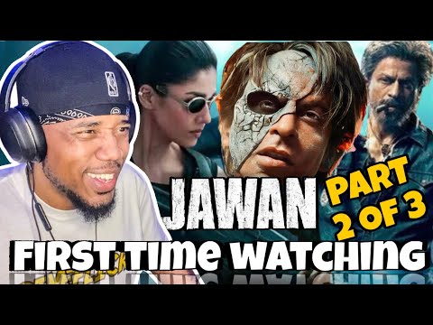 Jawan (2023)* [ Part 2 of 3 ] Shah Rukh Khan | FIRST TIME WATCHING */ MOVIE REACTION!!!