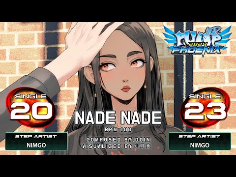 [PUMP IT UP PHOENIX] Nade Nade (네이드 네이드) S20 & S23 | Update 2.07