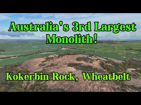 Australia's 3rd Largest Monolith! Kokerbin Rock in the Wheatbelt, W.A.