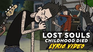 Lost Souls | Childhood Died Lyric video