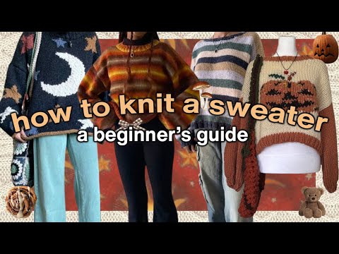 ˖𓍢ִ໋🧶 A Guide to Knitting The Sweater of Your Dreams | Knitting tutorial + Duplicate Stitch tutorial