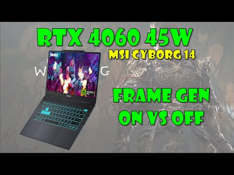 RTX 4060 45W Laptop Frame Gen On vs OFF! MSI Cyborg 14!