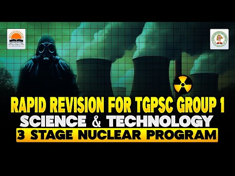 Rapid Revision for TGPSC Group-1 Mains | S and T - 3 Stage Nuclear Program | by Venkat Sir