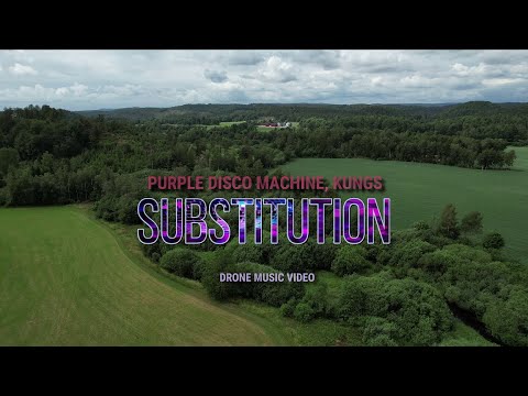 Purple Disco Machine, Kungs - Substitution (Drone Music Video)