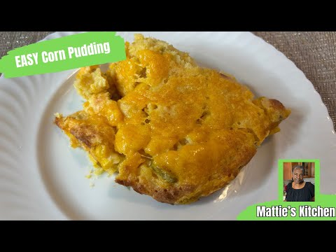 Southern Corn Pudding Recipe/ Thanksgiving Dish/ Mattie's Kitchen