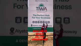 TIWA COMMERCIAL HUB : MOST SOUGHT AFTER BUSINESS HUB IN AFRICA