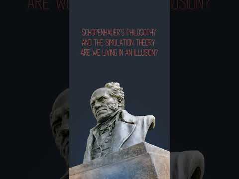 Schopenhauer’s Philosophy and the Simulation Theory: Are We Living in an Illusion? Introduction.