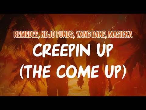 Remedee, Kojo Funds, Yxng Bane, Masicka - Creepin Up (The Come Up) (Lyric Video)