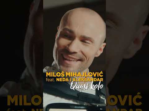 QUAZI KOLO - Miloš Mihajlović feat. Neda Nikolić, Aleksandar Sofronijević