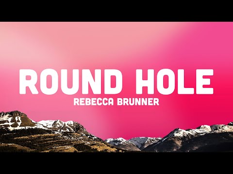 Round Hole (Lyrics) - Rebecca Brunner x The Song House (TikTok)