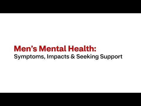 Men's Mental Health: Symptoms, Impacts & Seeking Support