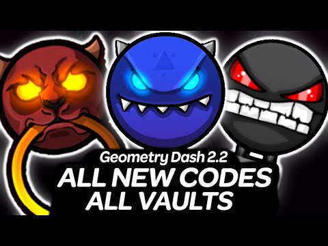 Geometry Dash 2.2 - ALL NEW Vault Codes Showcase