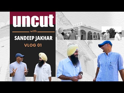 Uncut With Sandeep Jakhar | Jakhar Farm | Vlog 01 | Blunt Voice | Simranjeet Singh Kotkapura