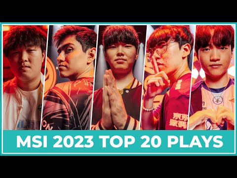 Top 20 Best Plays - MSI 2023