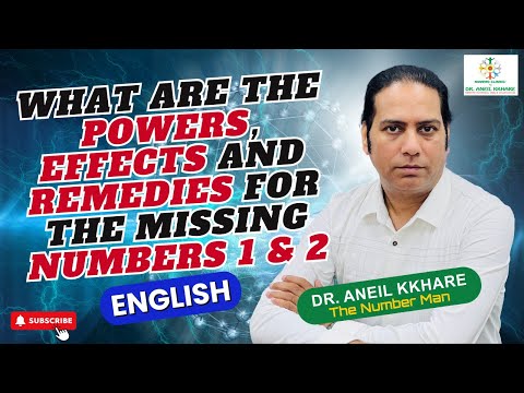 Effects and Remedies for Missing Numbers 1 & 2 | Practical Guidance by Dr. Aneil Kkhare