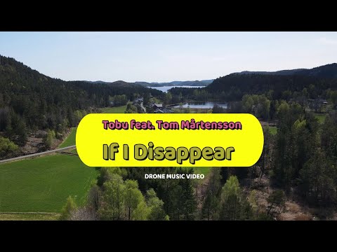 Tobu feat. Tom Mårtensson - If I Disappear (Drone Music Video)