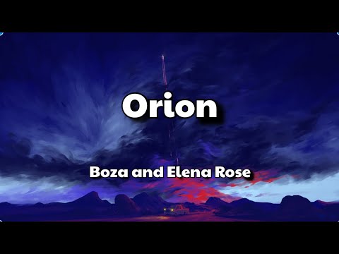 Orion - Boza and Elena Rose