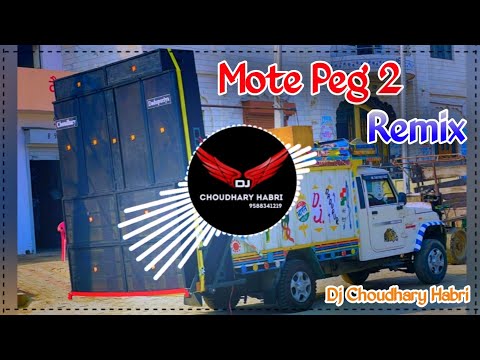 Mote Peg 2 Dj Remix Sumit Partha | Dj Choudhary Habri | New Haryanvi Song Haryanvi DJ Remix 2024