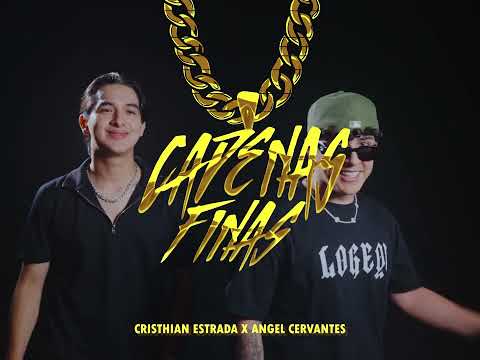 Cristhian Estrada x Angel Cervantes - Cadenas Finas [Official Video]