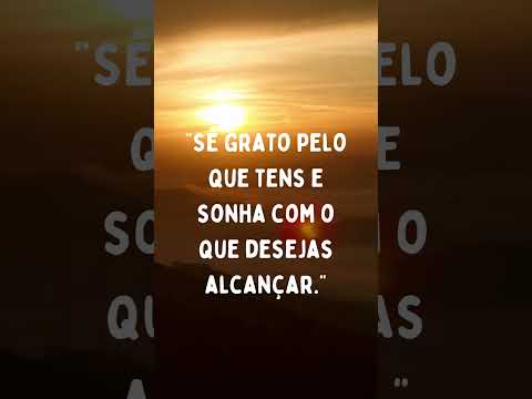 Sê Grato e Sonha Alto: Apreciação como Caminho para o Crescimento #motivação #motivandopessoas