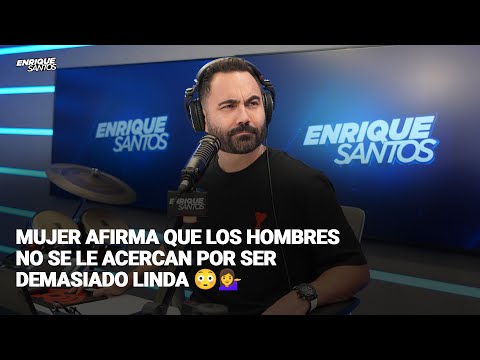 Mujer Afirma que los Hombres No se le Acercan por Ser Demasiado Linda 😳💁‍♀️ | Enrique Santos