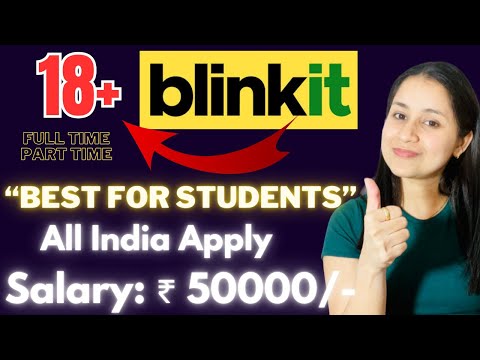 Blinkit Delivery Boy Job | Salary - 50000 | Part Time Jobs for Students | No Fees