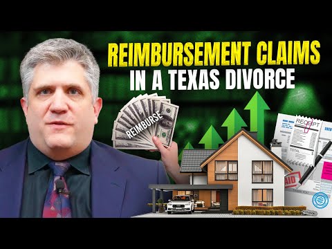 Maximizing Your Rights  How to Handle Reimbursement Claims in a Texas Divorce