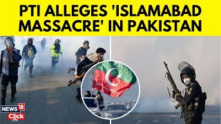 Pakistan Protest Latest | Allegations Of A Massacre In Islamabad New | PTI Imran Khan | N18G