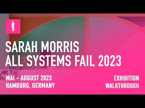 Sarah Morris, "All Systems Fail 2023" -  Walkthrough