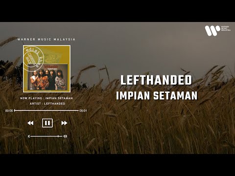 Lefthanded - Impian Setaman (Lirik Video)