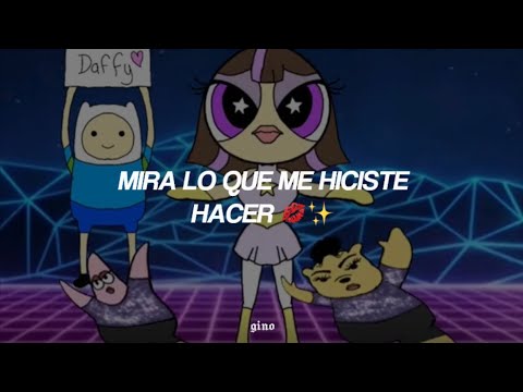 “Mira lo que me hiciste hacer” 💋 Princesa Daffy - Mira lo que me hiciste hacer (Letra) | TikTok