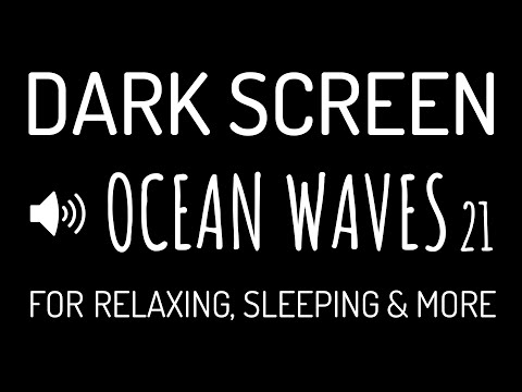 DARK SCREEN OCEAN WAVES Sounds for Deep Sleep #21