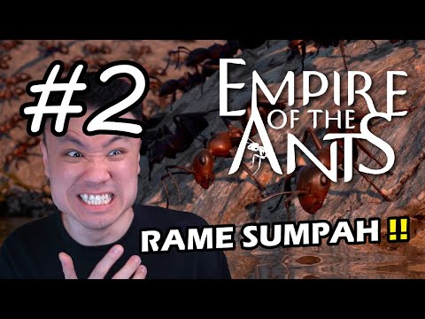 GILA GELI GW LIAT SERANGGA KWKW - Empire of the Ants Indonesia #2