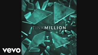 Tink - Million (Audio)